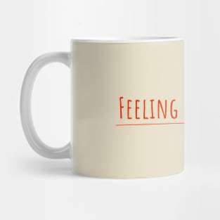 Feeling Emotional Design Mug